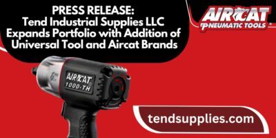 Press Release:Tend Industrial Supplies LLC Expands Portfolio with Addition of Universal Tool and Aircat Brands