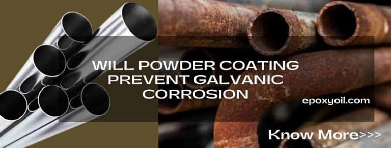 WILL POWDER COATING PREVENT GALVANIC CORROSION