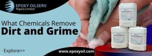 What Chemicals Remove Dirt and Grime