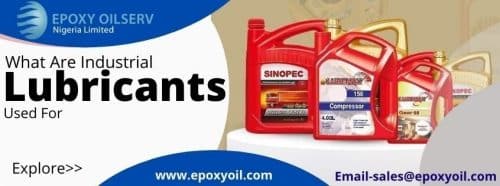 What Are Industrial Lubricants Used For