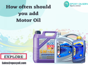 How often should you add motor Oil